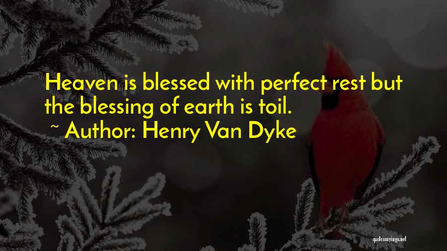 Perfect Motivational Quotes By Henry Van Dyke