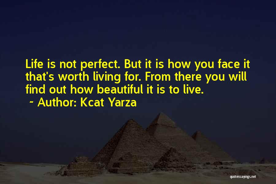 Perfect Motivational Quotes By Kcat Yarza