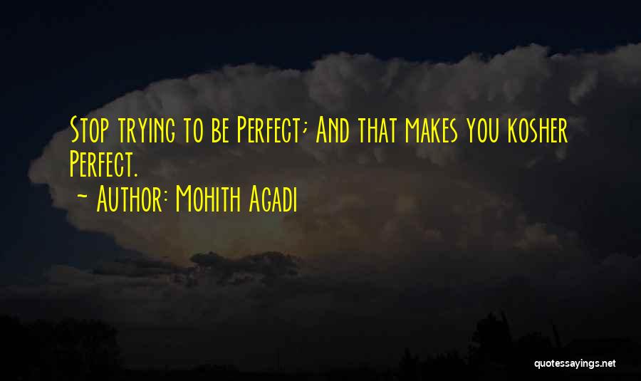 Perfect Motivational Quotes By Mohith Agadi