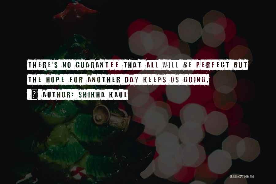 Perfect Motivational Quotes By Shikha Kaul