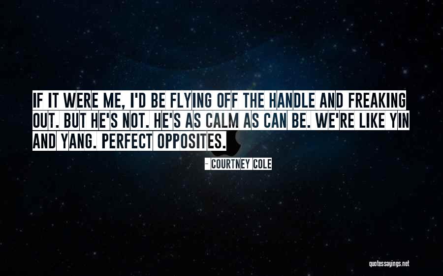 Perfect Opposites Quotes By Courtney Cole