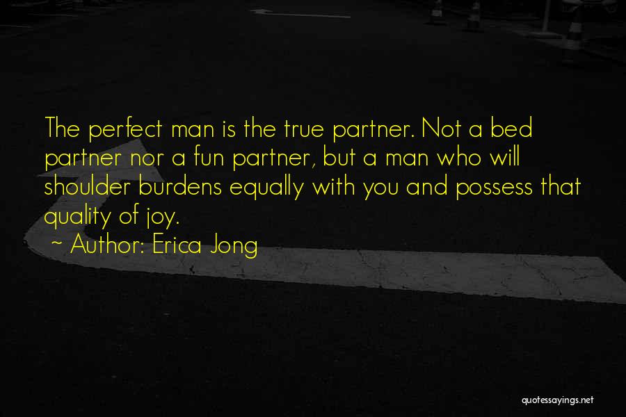 Perfect Partner Quotes By Erica Jong