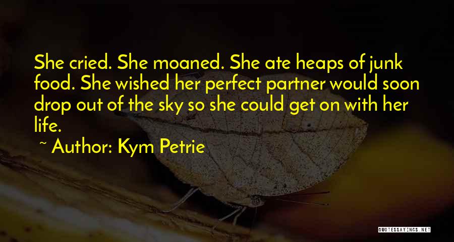 Perfect Partner Quotes By Kym Petrie