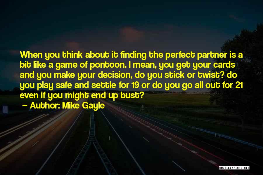 Perfect Partner Quotes By Mike Gayle