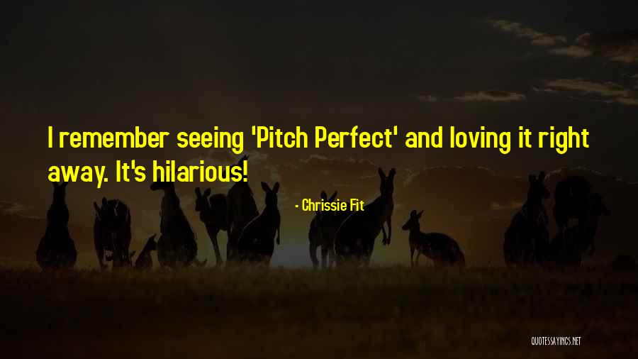 Perfect Pitch Quotes By Chrissie Fit Perfect Pitch Quotes By Chrissie Fit