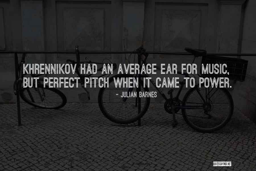 Perfect Pitch Quotes By Julian Barnes Perfect Pitch Quotes By Julian Barnes