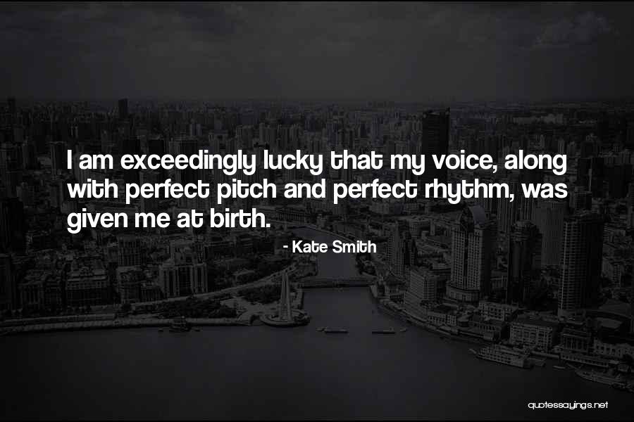 Perfect Pitch Quotes By Kate Smith Perfect Pitch Quotes By Kate Smith