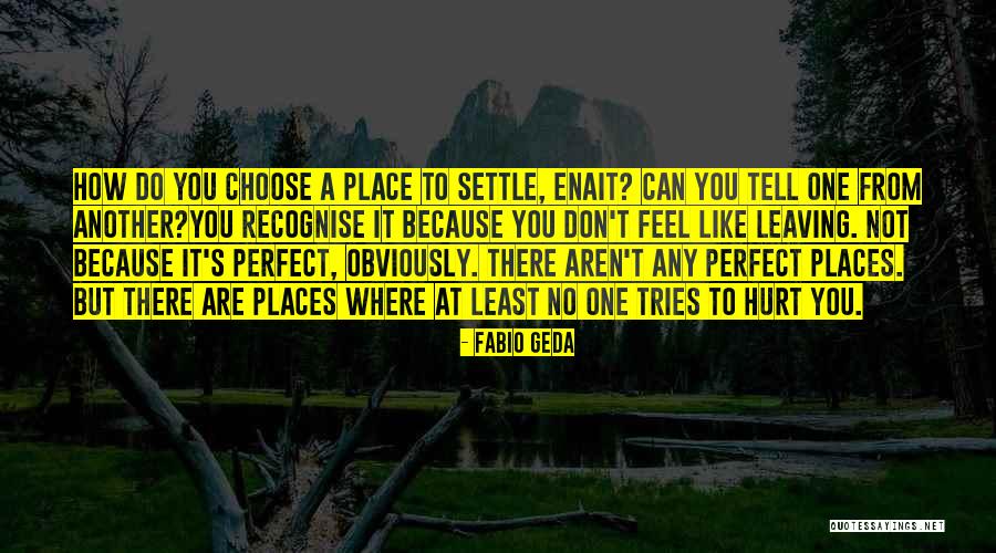 Perfect Place Quotes By Fabio Geda Perfect Place Quotes By Fabio Geda