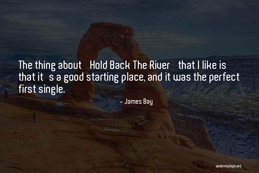Perfect Place Quotes By James Bay Perfect Place Quotes By James Bay