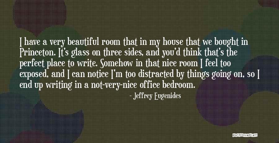 Perfect Place Quotes By Jeffrey Eugenides Perfect Place Quotes By Jeffrey Eugenides