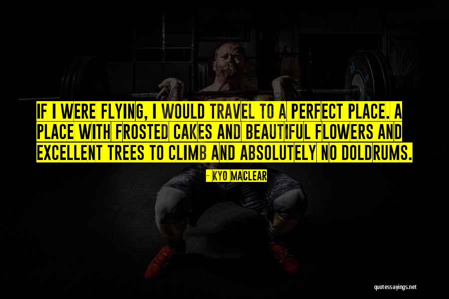 Perfect Place Quotes By Kyo Maclear Perfect Place Quotes By Kyo Maclear