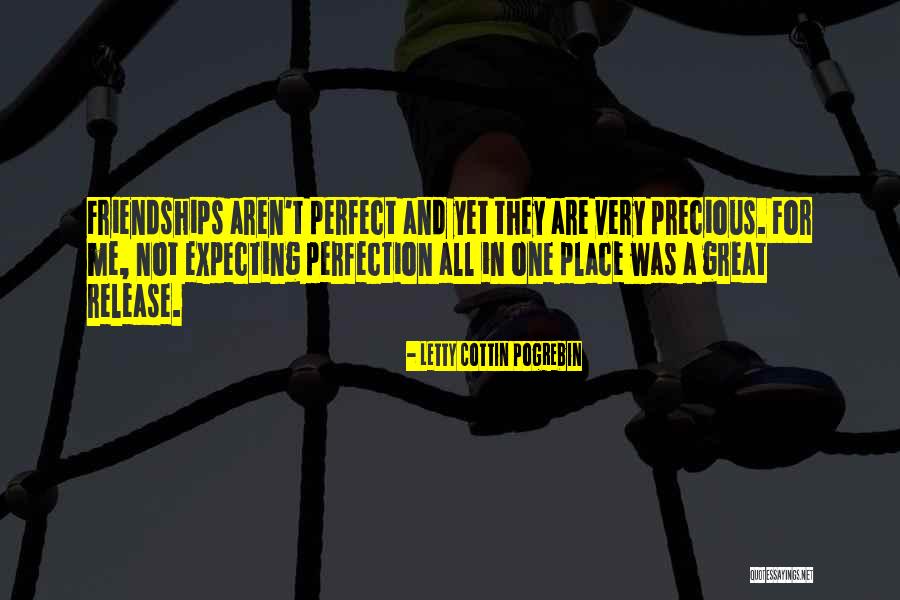 Perfect Place Quotes By Letty Cottin Pogrebin Perfect Place Quotes By Letty Cottin Pogrebin