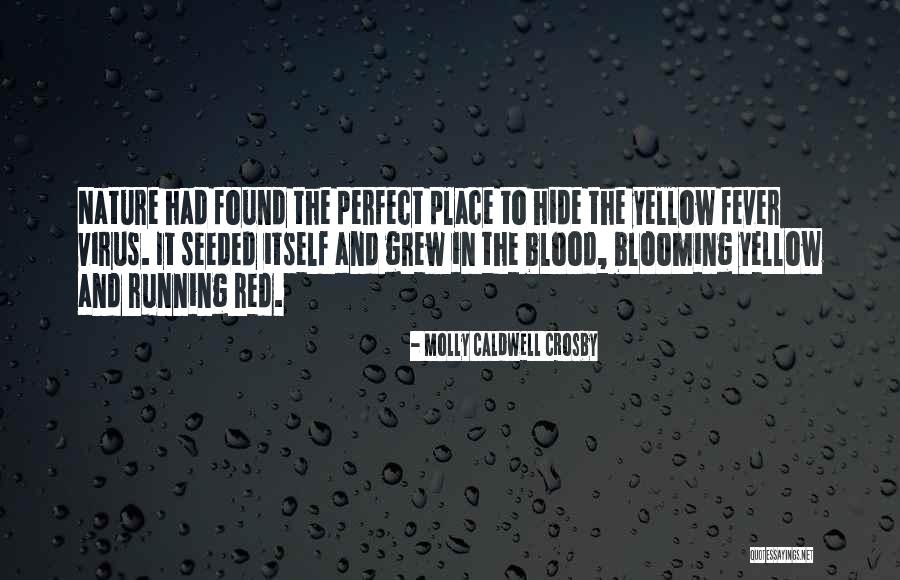 Perfect Place Quotes By Molly Caldwell Crosby Perfect Place Quotes By Molly Caldwell Crosby