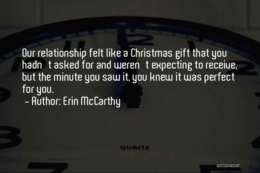Perfect Relationship Quotes By Erin McCarthy
