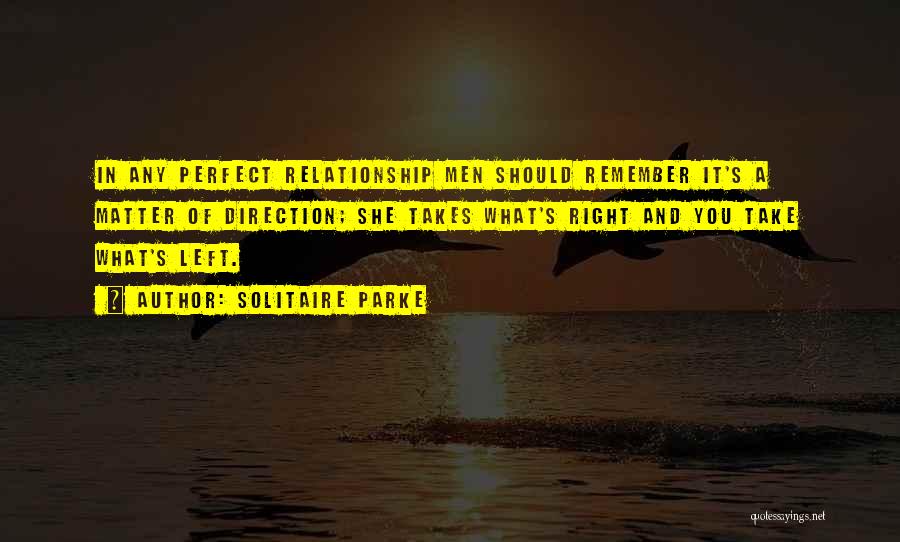 Perfect Relationship Quotes By Solitaire Parke