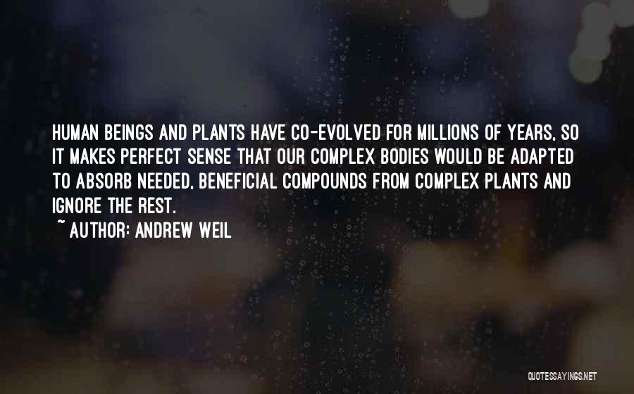 Perfect Sense Quotes By Andrew Weil