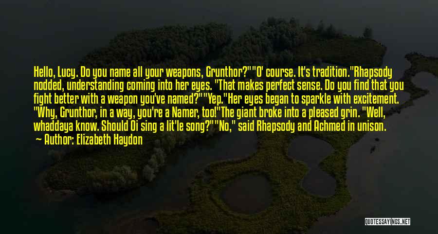 Perfect Sense Quotes By Elizabeth Haydon