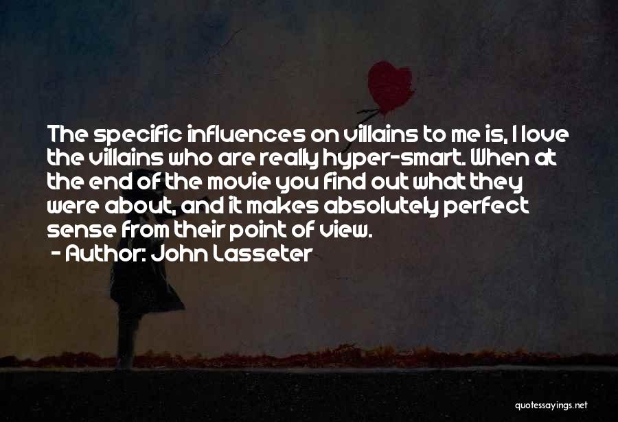 Perfect Sense Quotes By John Lasseter