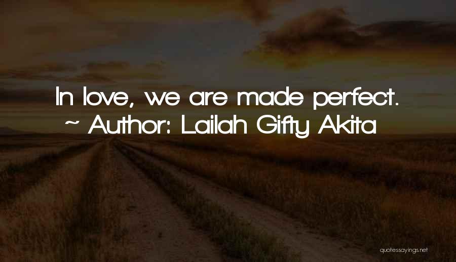 Perfect Sight Quotes By Lailah Gifty Akita