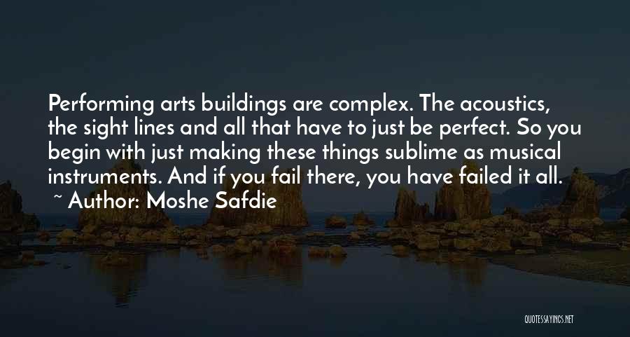 Perfect Sight Quotes By Moshe Safdie