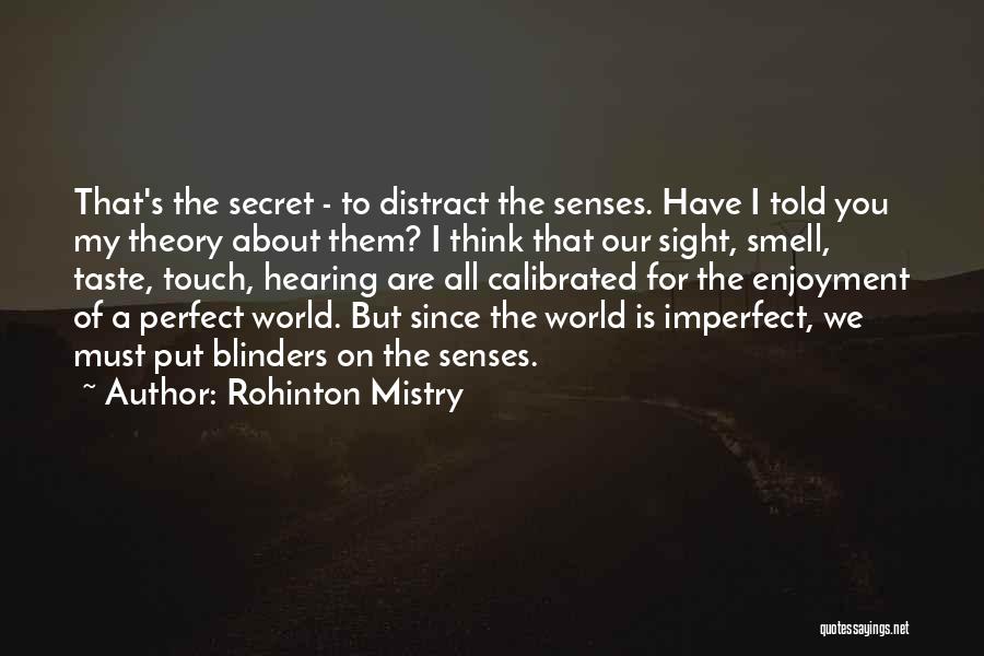 Perfect Sight Quotes By Rohinton Mistry