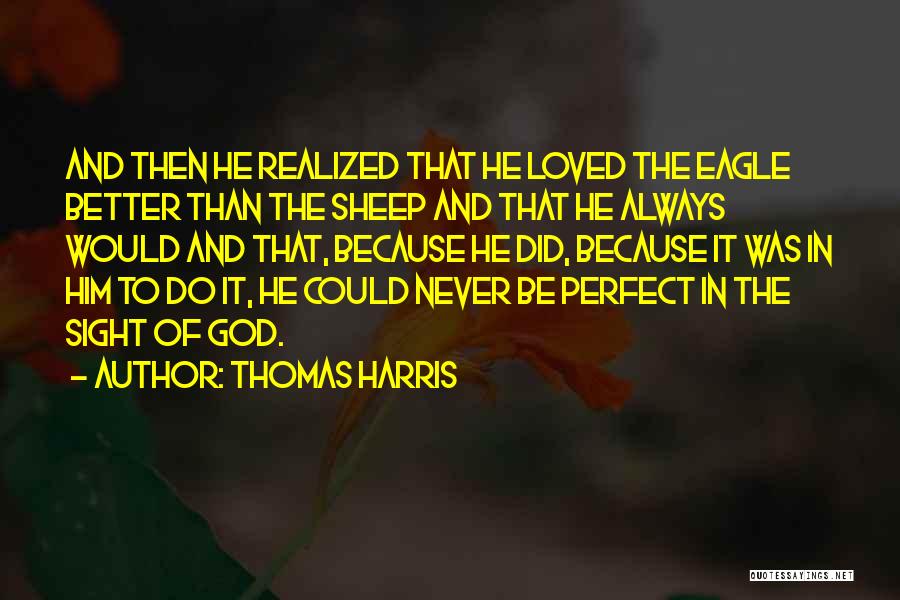 Perfect Sight Quotes By Thomas Harris