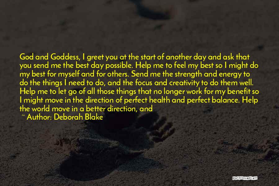 Perfect Start Of The Day Quotes By Deborah Blake