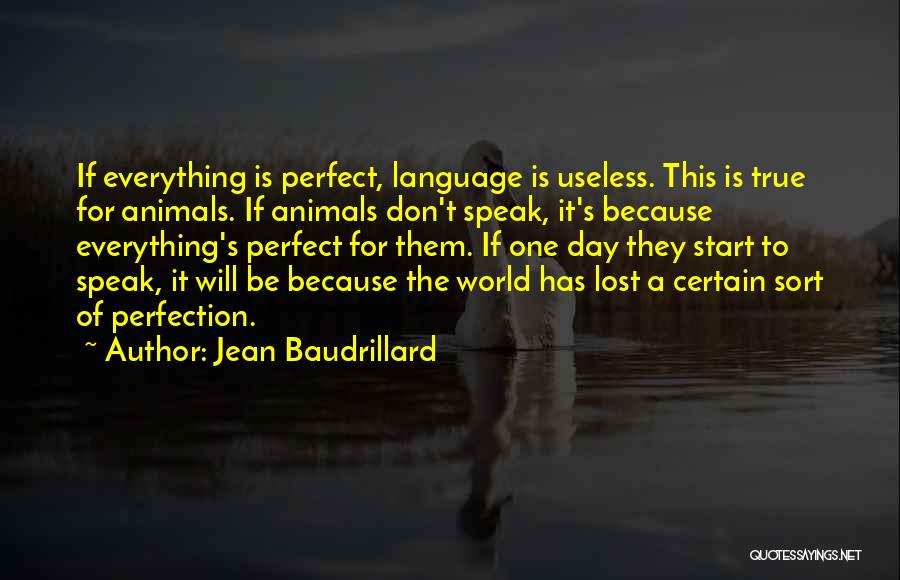 Perfect Start Of The Day Quotes By Jean Baudrillard