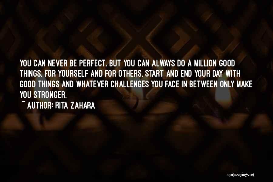 Perfect Start Of The Day Quotes By Rita Zahara