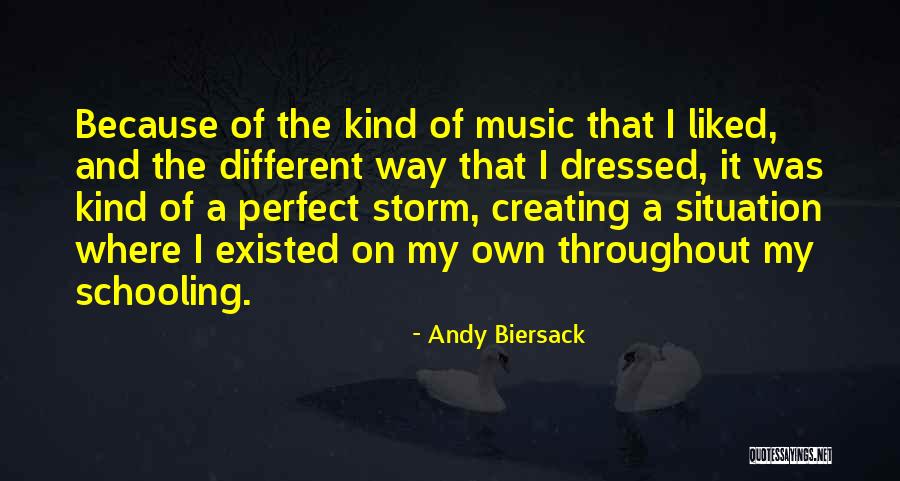 Perfect Storm Quotes By Andy Biersack Perfect Storm Quotes By Andy Biersack