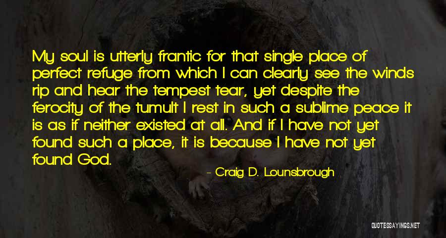 Perfect Storm Quotes By Craig D. Lounsbrough Perfect Storm Quotes By Craig D. Lounsbrough