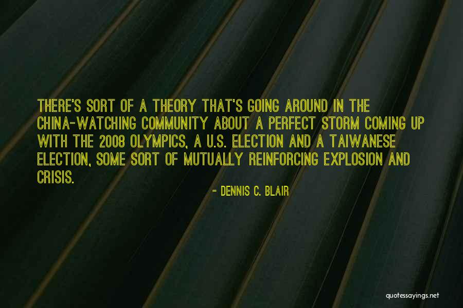 Perfect Storm Quotes By Dennis C. Blair Perfect Storm Quotes By Dennis C. Blair