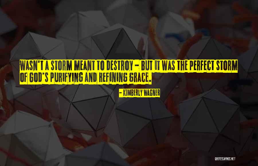 Perfect Storm Quotes By Kimberly Wagner Perfect Storm Quotes By Kimberly Wagner