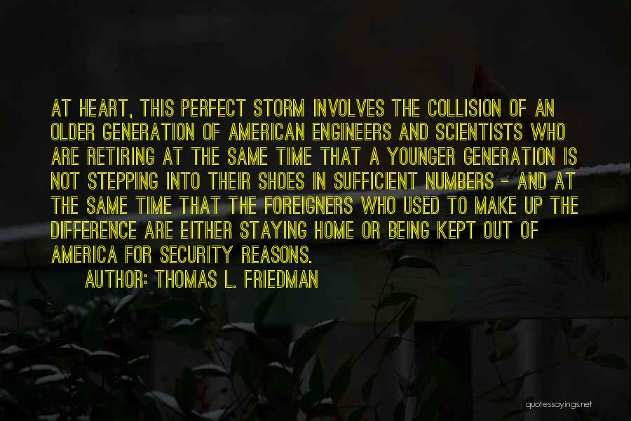 Perfect Storm Quotes By Thomas L. Friedman