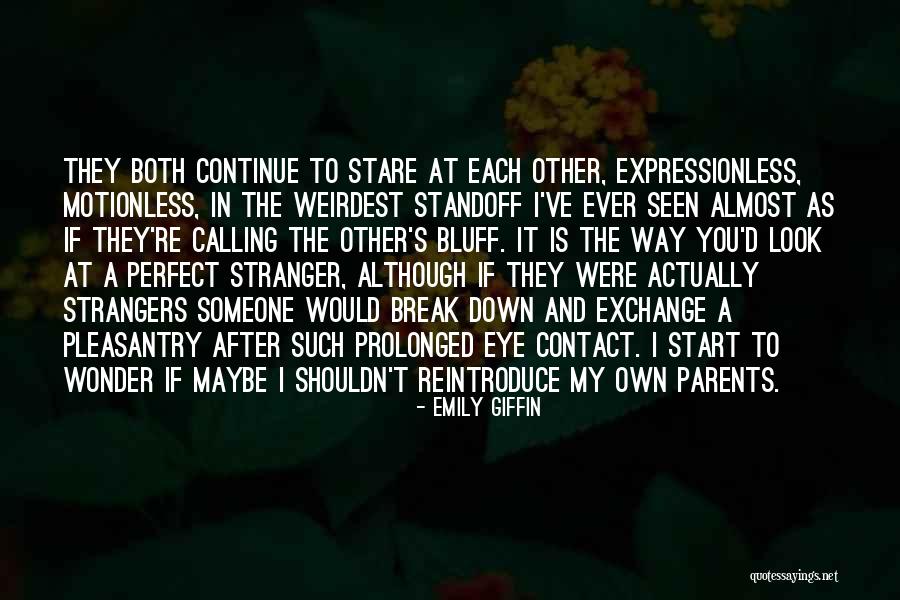 Perfect Strangers Quotes By Emily Giffin