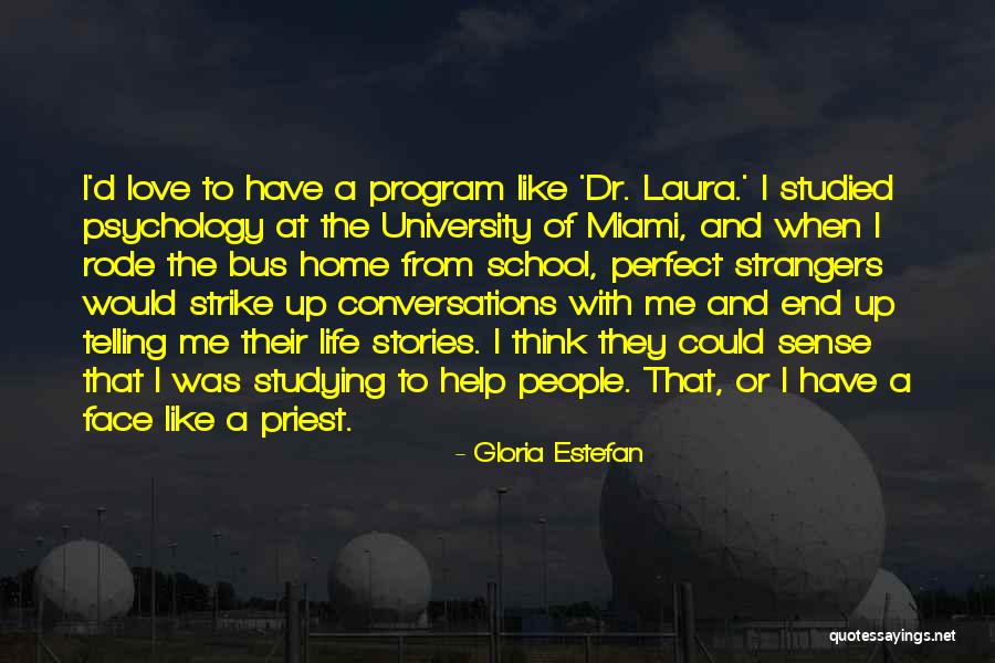 Perfect Strangers Quotes By Gloria Estefan