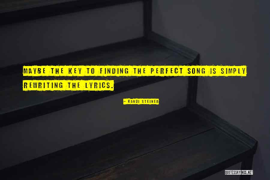 Perfect The Song Quotes By Kandi Steiner Perfect The Song Quotes By Kandi Steiner