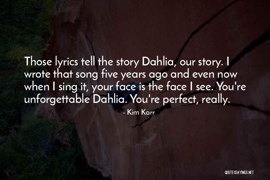 Perfect The Song Quotes By Kim Karr Perfect The Song Quotes By Kim Karr