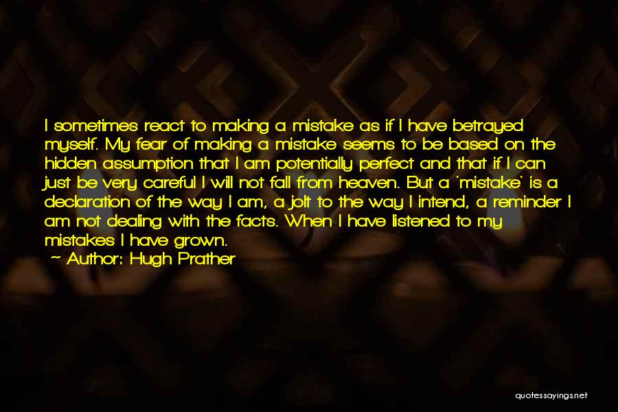 Perfect The Way I Am Quotes By Hugh Prather