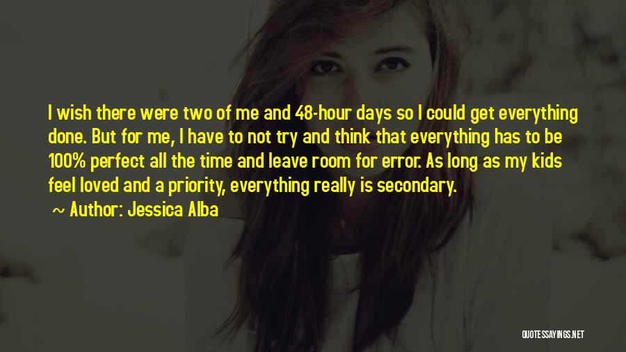 Perfect Time For Everything Quotes By Jessica Alba