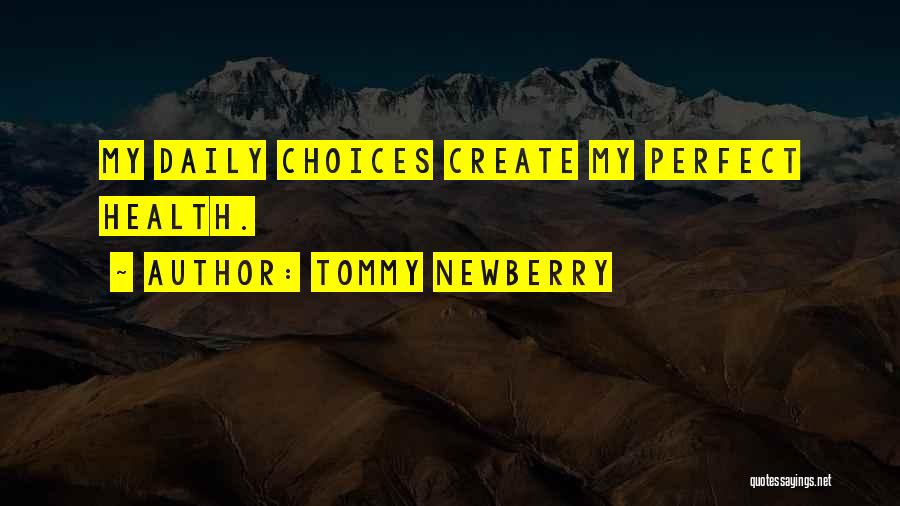 Perfect Tommy Quotes By Tommy Newberry