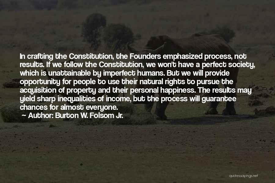 Perfect Vs Imperfect Quotes By Burton W. Folsom Jr.