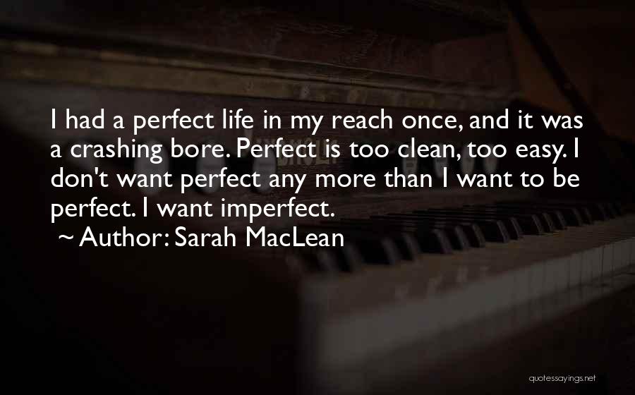 Perfect Vs Imperfect Quotes By Sarah MacLean