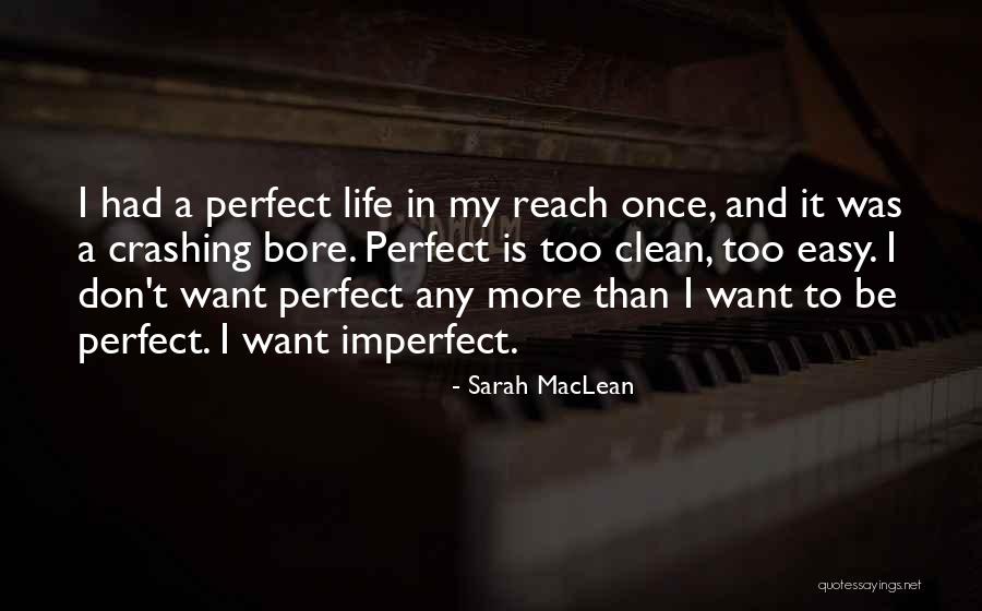 Perfect Vs Imperfect Quotes By Sarah MacLean