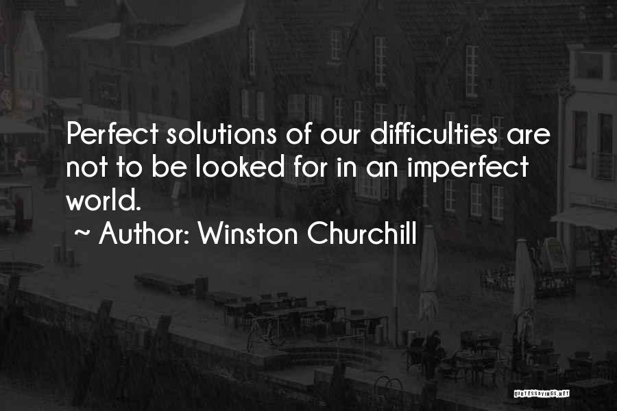 Perfect Vs Imperfect Quotes By Winston Churchill
