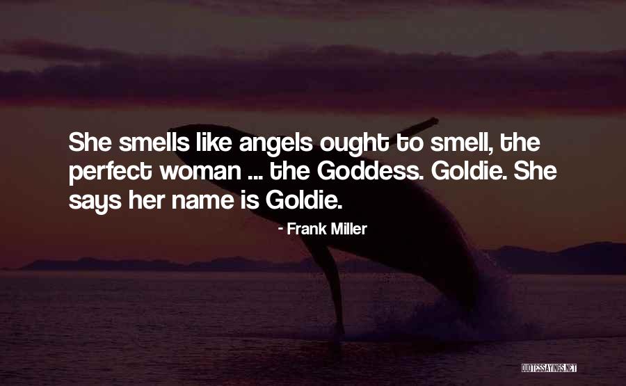 Perfect Woman For Me Quotes By Frank Miller Perfect Woman For Me Quotes By Frank Miller