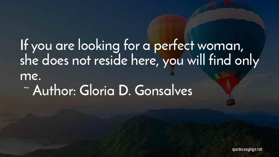 Perfect Woman For Me Quotes By Gloria D. Gonsalves