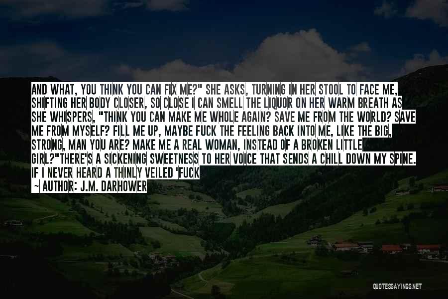Perfect Woman For Me Quotes By J.M. Darhower
