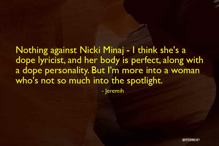 Perfect Woman For Me Quotes By Jeremih Perfect Woman For Me Quotes By Jeremih