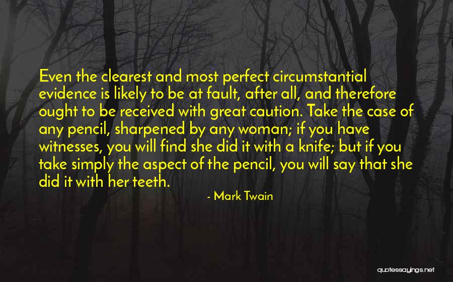 Perfect Woman For Me Quotes By Mark Twain